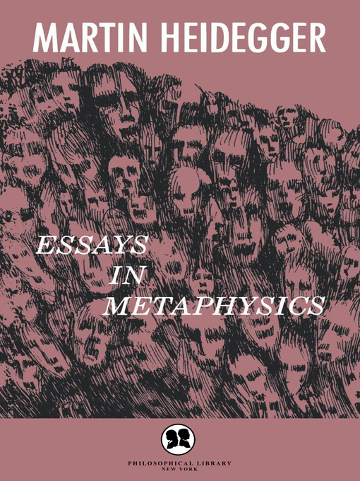 Title details for Essays in Metaphysics by Martin Heidegger - Available